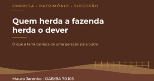Cuidados na herança da fazenda e seus encargos e dívidas