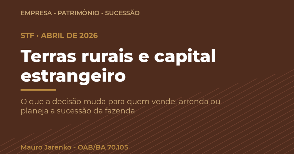 use algo como “Terras rurais e capital estrangeiro: o que o STF confirmou em 2026